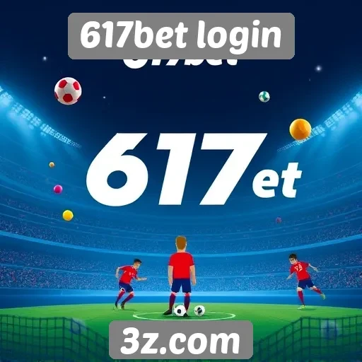 História e evolução do site 617bet login